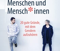 Von Menschen und Mensch*innen: 20 gute Gründe, mit dem Gendern aufzuhören