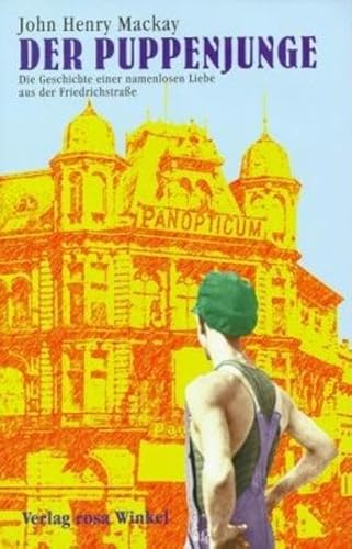 Der Puppenjunge: Die Geschichte einer namenlosen Liebe aus der Friedrichstrasse (Bibliothek rosa Winkel)