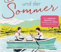 Du und ich und der Sommer: Roman - In Russland verboten, von TikTok geliebt: Die Romance über eine schwule Liebe in einem sowjetischen Sommerlager endlich auf Deutsch! (Jura und Wolodja, Band 1)