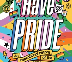 Have Pride: An inspirational history of the LGBTQ+ movement
