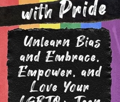 Parenting with Pride: Unlearn Bias and Embrace, Empower, and Love Your LGBTQ+ Teen (English Edition)