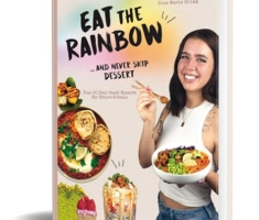 Eat the Rainbow … and never skip Dessert: Über 60 Feel-Good-Rezepte für Körper & Seele von Gina Marie Grimm