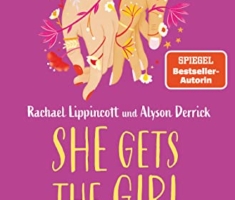 She Gets the Girl: Der große TikTok-Erfolg der Bestsellerautorin – endlich auf Deutsch!