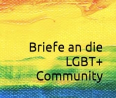 Briefe an die LGBT+ Community: Aufmunternde Worte für die queere Jugend