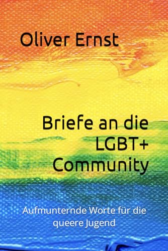 Briefe an die LGBT+ Community: Aufmunternde Worte für die queere Jugend