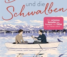 Du und ich und die Schwalben: Roman - In Russland verboten, von TikTok geliebt: Band 2 der Romance-Trilogie über eine schwule Liebe in einem ... auf Deutsch! (Jura und Wolodja, Band 2)