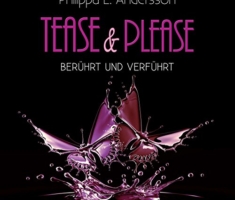 Berührt und verführt: Tease & Please-Reihe 1