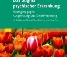 Das Stigma psychischer Erkrankung: Strategien gegen Ausgrenzung und Diskriminierung