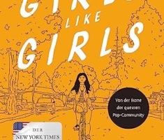 Girls like girls – Sag mir nicht, wie ich mich fühle: Eine gefühlvolle Liebesgeschichte von einer Pop-Ikone der LGBTQ+-Community