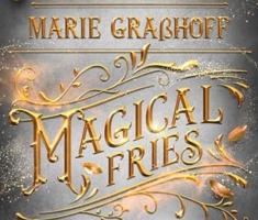 Magical Fries – Der Geschmack des Lebens: Roman. »Unglaublich spannende Story und tolle Charaktere mit einer großartigen Chemie untereinander!« ANNE LÜCK (Food Universe, Band 4)