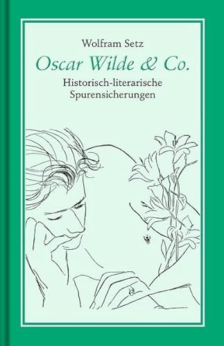 Oscar Wilde & Co.: Historisch-literarische Spurensicherungen (Bibliothek rosa Winkel - Sonderreihe Wissenschaft)