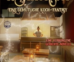 Das Namenlose Restaurant: Eine gemütliche Koch-Fantasy (Verborgene Gerichte 1)
