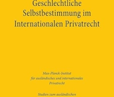 Geschlechtliche Selbstbestimmung im Internationalen Privatrecht (Studien zum ausländischen und internationalen Privatrecht, Band 519)