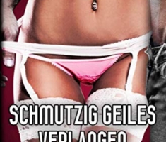 Schmutzig Geiles Verlangen: 24 Erotische Kurzgeschichten (Erotische Kurzgeschichten Sammelbände)