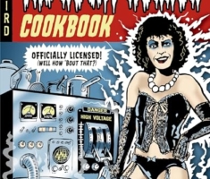 The Rocky Horror Cookbook: 50 Savory, Sweet, and Seductive Recipes from the Cult Musical [Officially Licensed]