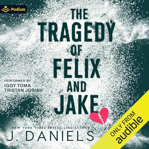 The Tragedy of Felix and Jake