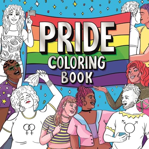 Pride Coloring Book: Express Yourself and Celebrate the Lgbtq+ Community