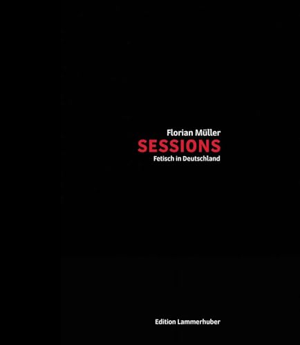 SESSIONS: Fetisch in Deutschland