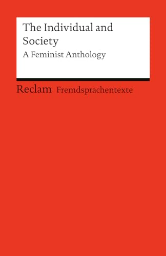 The Individual and Society. A Feminist Anthology. Kurzgeschichten. Englische Texte mit deutschen Worterklärungen. Niveau B2 (GER): Chopin, Kate; … Fay – 14521 (Reclams Universal-Bibliothek)