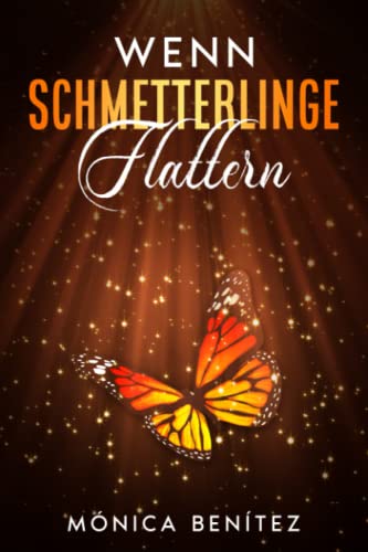 Wenn Schmetterlinge flattern