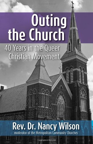 Outing the Church: 40 Years in the Queer Christian Movement